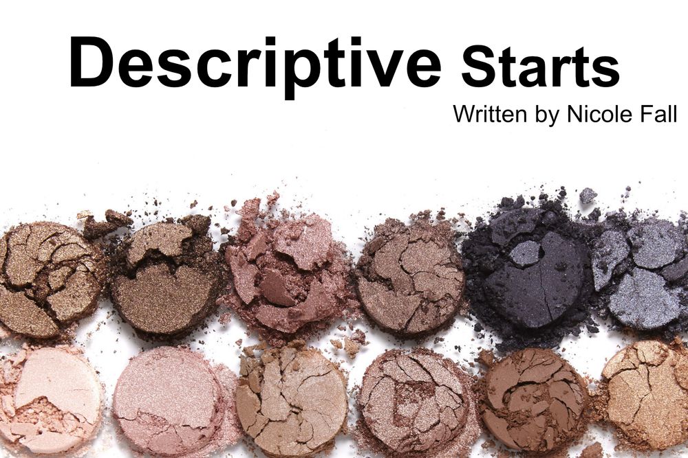 Descriptive Starts